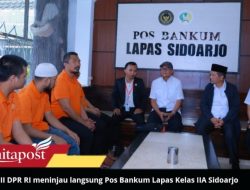 Pos Bankum Lapas Sidoarjo Disorot Komisi XIII