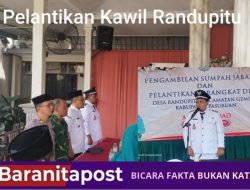 Pelantikan Kawil Randupitu Buka Babak Baru Pelayanan Desa Digital
